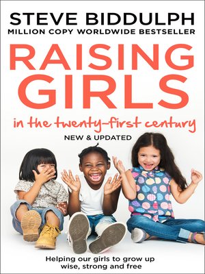 cover image of Steve Biddulph's Raising Girls